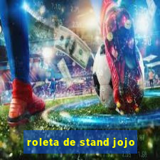 roleta de stand jojo